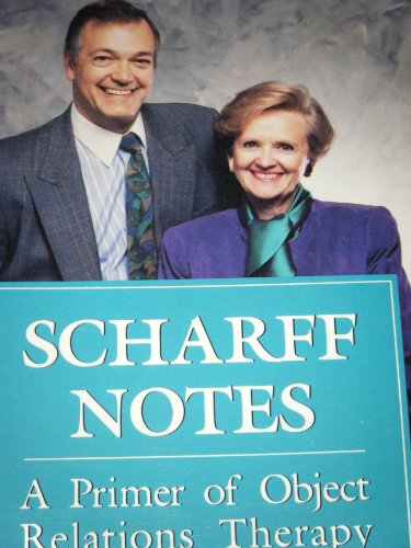 Beispielbild fr Scharff Notes: A Primer of Object Relations Therapy (International Object Relations Library Series) zum Verkauf von SecondSale