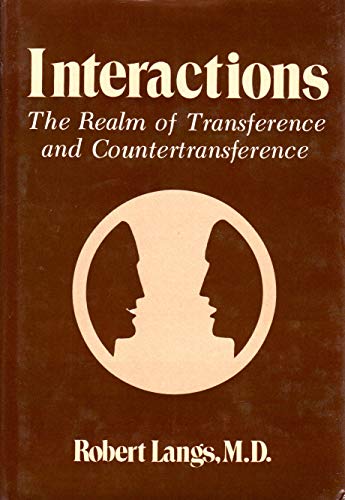 Interactions: The Realm of Transference and Countertransference