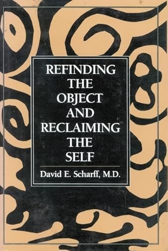 Beispielbild fr Refinding the Object and Reclaiming the Self (Library of Object Relations) (The Library of Object Relations) zum Verkauf von WorldofBooks