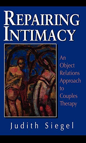 Beispielbild fr Repairing Intimacy: An Object Relations Approach to Couples Therapy zum Verkauf von Bingo Used Books