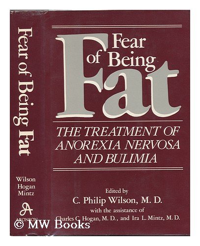 Stock image for Fear of Being Fat. the Treatment of Anorexia Nervosa and Bulimia for sale by Virginia Martin, aka bookwitch