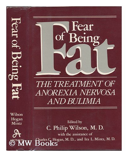 9780876684801: Fear of Being Fat: The Treatment of Anorexia Nervosa and Bulimia