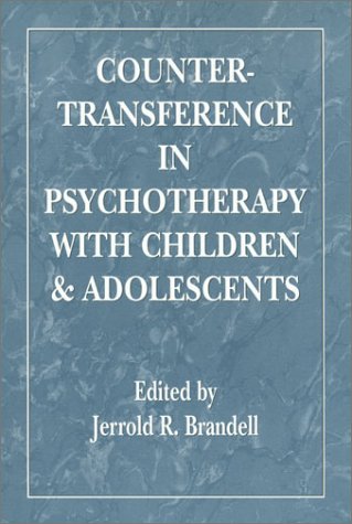 Stock image for Countertransference in Psychotherapy With Children and Adolescents for sale by Open Books