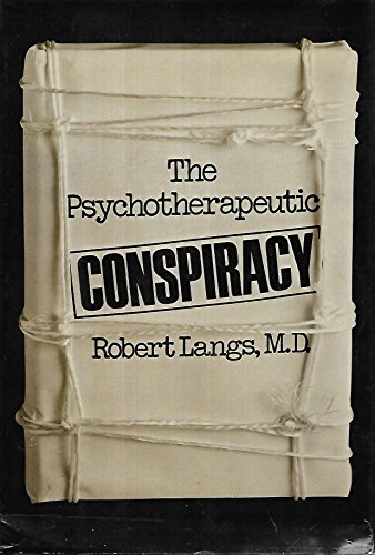 Imagen de archivo de Psychotherapeutic Conspiracy (Classical Psychoanalysis and Its Applications) a la venta por Books From California