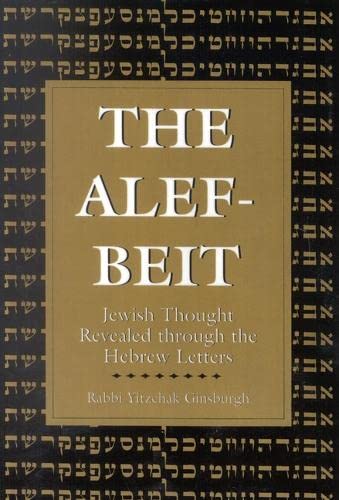 Stock image for The Alef-Beit: Jewish Thought Revealed Through the Hebrew Letters for sale by Moe's Books