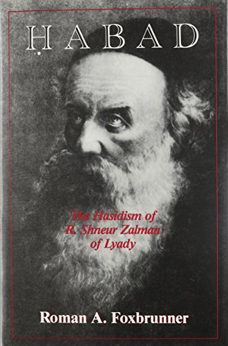 Beispielbild fr Habad : The Hasidism of R. Shneur Zalman of Lyady zum Verkauf von Better World Books