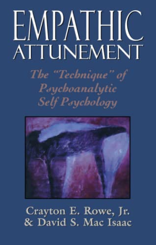 Stock image for Empathic Attunement: The 'Technique' of Psychoanalytic Self Psychology for sale by Wonder Book