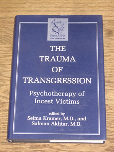 Beispielbild fr The Trauma of Transgression: Psychotherapy of Incest Victims zum Verkauf von BooksRun