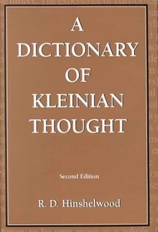 A Dictionary of Kleinian Thought (9780876685563) by Hinshelwood, R. D.