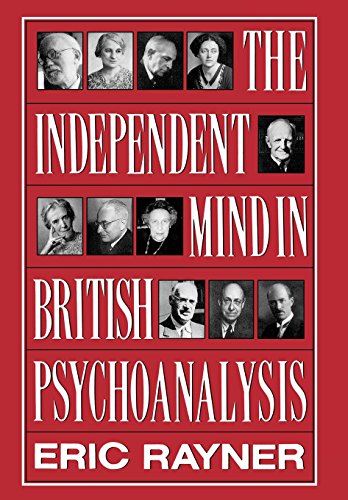 9780876685600: The Independent Mind in British Psychoanalysis