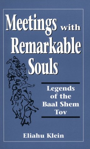 Beispielbild fr Meetings with Remarkable Souls : Legends of the Baal Shem Tov zum Verkauf von Better World Books