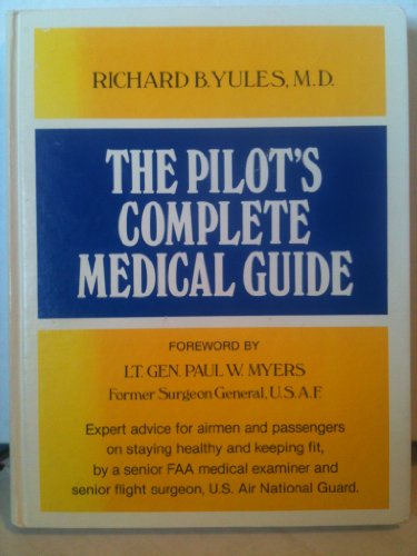 Beispielbild fr The Pilot's Complete Medical Guide zum Verkauf von Robinson Street Books, IOBA