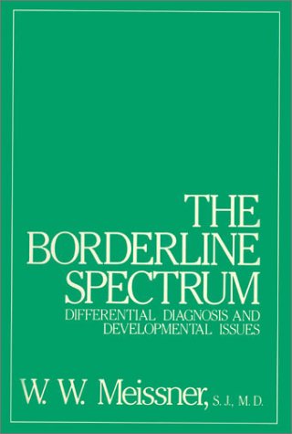 Stock image for Borderline Spectrum: Differential Diagnosis and Developmental Issues for sale by Reliant Bookstore