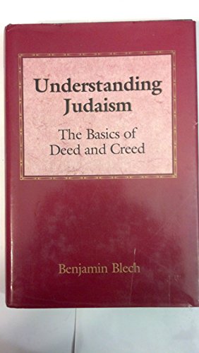 Beispielbild fr Understanding Judaism : The Basics of Deed and Creed zum Verkauf von Better World Books