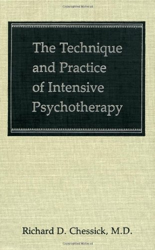 Beispielbild fr The Technique and Practice of Intensive Psychotherapy (Technique Practice Intensive Psyc C) zum Verkauf von Better World Books