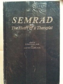 Beispielbild fr Semrad : The Heart of a Therapist zum Verkauf von Better World Books