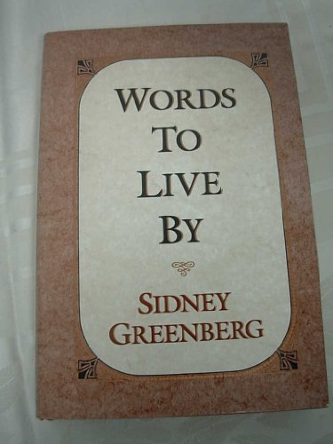 Words to Live by: Selected Writings (9780876687062) by Greenberg, Sidney; Kurzweil, Arthur