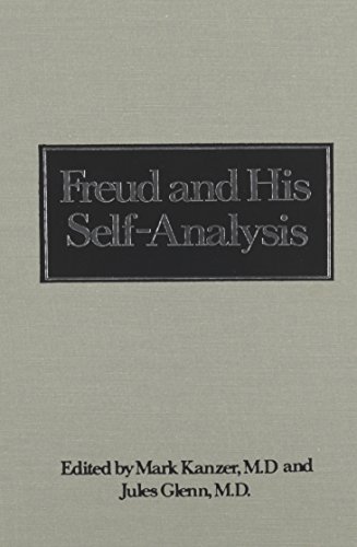 9780876687123: Freud and His Self-Analysis (Downstate Psychoanalytic Institute Twenty-Fifth Anniversary Series)