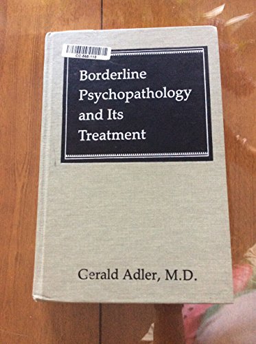 Stock image for Borderline Psychopathology and Its Treatment for sale by Better World Books