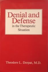 Denial & Defense in the Therapeutic Situation