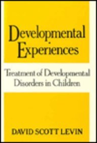 9780876687604: Developmental Experiences: Treatment of Developmental Disorders in Children: Treatment of Developmental Disorders in Children (340p)