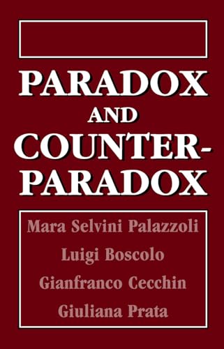 Imagen de archivo de PARADOX AND COUNTERPARADOX: a new model in the therapy of the family in schizophrenic transaction a la venta por Falls Bookstore