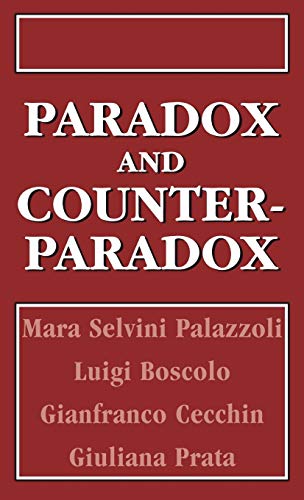 Stock image for Paradox and Counterparadox: A New Model in the Therapy of the Family in Schizophrenic Transaction for sale by Ergodebooks