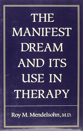 Stock image for Manifest Dream and Its Use in Therapy for sale by Paisleyhaze Books