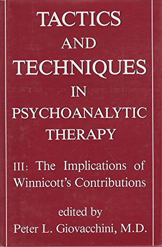 9780876687895: Tactics and Techniques in Psychoanalytic Therapy: The Implications of Winnicott's Contributions: 3
