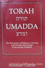 Torah Umadda: The Encounter of Religious Learning and Worldly Knowledge in the Jewish Tradition