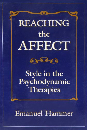 Stock image for Reaching the Affect: Style in the Psychodynamic Therapies for sale by Books From California