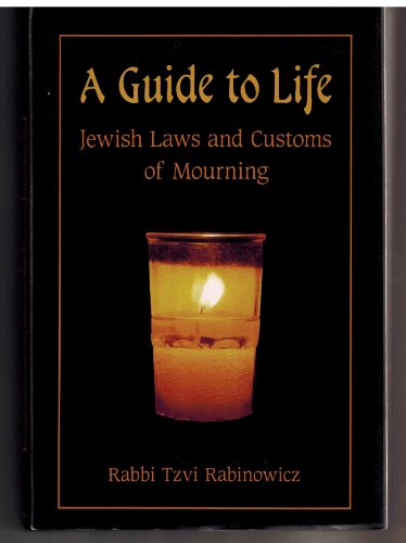 9780876688335: Guide to Life: Jewish Laws and Customs of Mourning (English and Hebrew Edition)