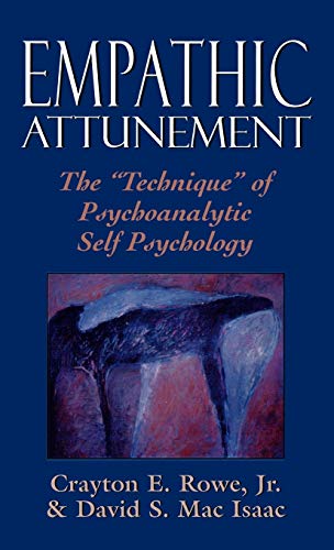 9780876688571: Empathic Attunement: The "Technique" of Psychoanalytic Self Psychology: Technique of Self Psychology: The 'Technique' of Psychoanalytic Self Psychology
