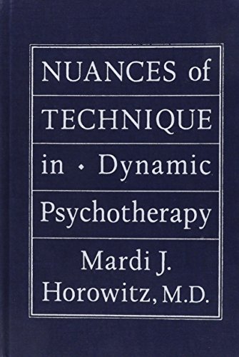 Stock image for Nuances of Technique in Dynamic Psychotherapy: Selected Clinical Papers for sale by Wonder Book