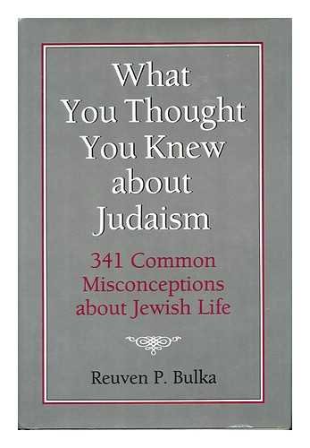 9780876688670: What You Thought You Knew About Judaism: 341 Common Misconceptions About Jewish Life