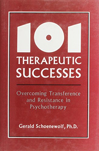 Beispielbild fr 101 Therapeutic Successes : Overcoming Transference and Resistance in Psychotherapy zum Verkauf von Better World Books