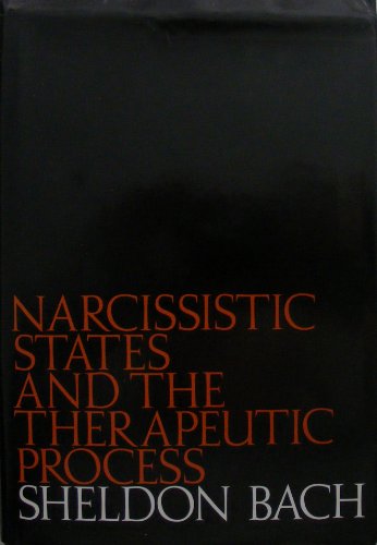 9780876688939: Narcissistic States and the Therapeutic Process