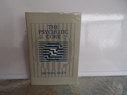 Beispielbild fr The Psychotic Core zum Verkauf von Better World Books