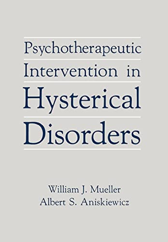 Stock image for Psychotherapeutic Intervention in Hysterical Disorders for sale by Wonder Book