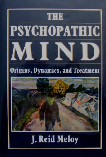 9780876689226: The Psychopathic Process: Origins, Dynamics and Treatment