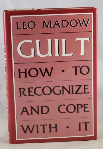 Beispielbild fr Guilt: How to Recognize and Cope With It zum Verkauf von Wonder Book