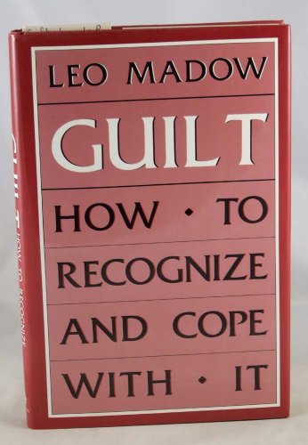 Stock image for Guilt : How to Recognize and Cope with It for sale by Better World Books