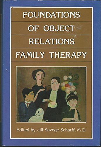 Stock image for Foundations of Object Relations Family Therapy for sale by Better World Books