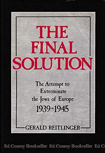 9780876689516: The Final Solution: The Attempt to Exterminate the Jews of Europe, 1939-1945