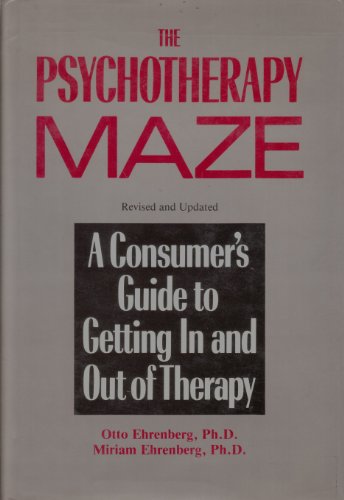 Beispielbild fr The Psychotherapy Maze: A Consumer's Guide to Getting In and Out of Therapy zum Verkauf von Wonder Book