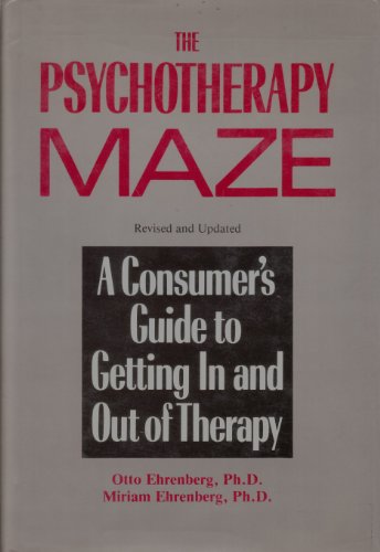 Stock image for The Psychotherapy Maze: A Consumer's Guide to Getting In and Out of Therapy for sale by Wonder Book