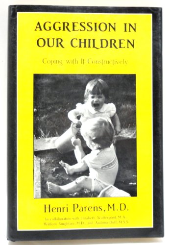 Beispielbild fr Aggression in Our Children zum Verkauf von Wonder Book