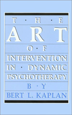 Stock image for The Art of Intervention in Dynamic Psychotherapy for sale by SecondSale