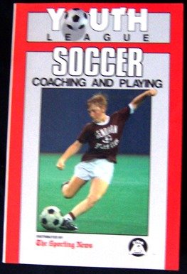 Imagen de archivo de Youth League Soccer: Coaching and Playing a la venta por Red's Corner LLC