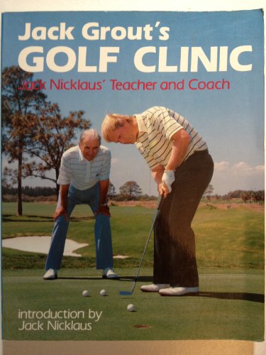 Stock image for Jack Grout's Golf Clinic for sale by ThriftBooks-Reno